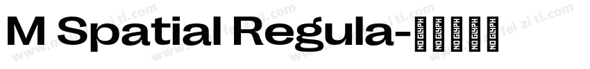 M Spatial Regula字体转换